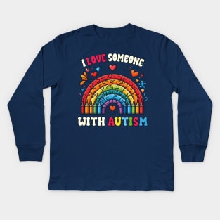 I Love Someone With Autism Student Special Education Teacher Kids Long Sleeve T-Shirt